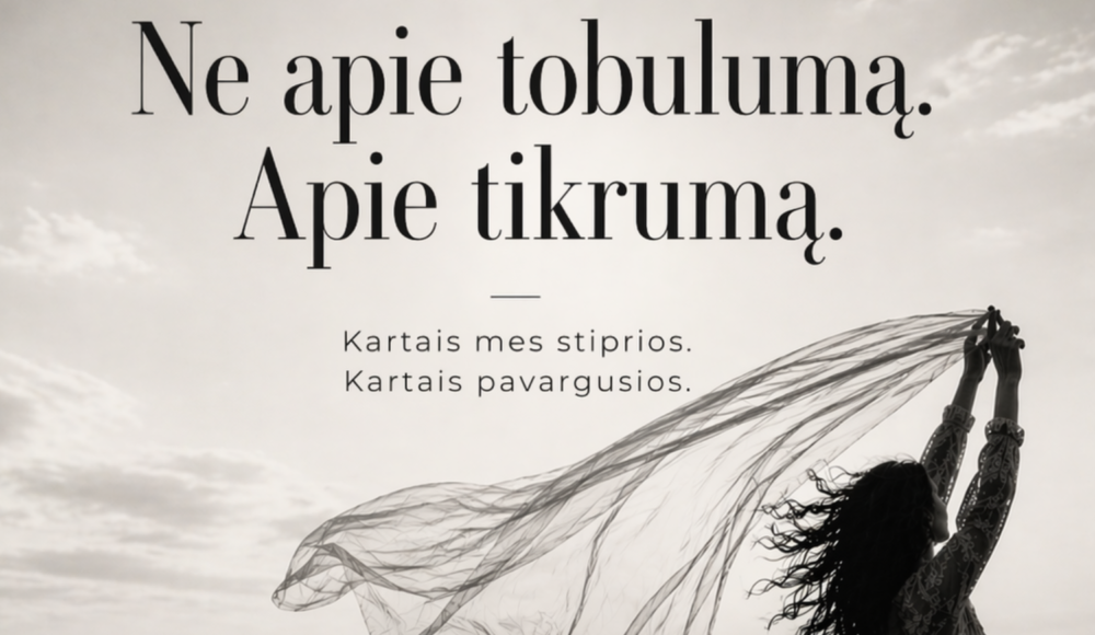 Woman lifting a sheer veil against a bright sky, with large inspirational Lithuanian text about authenticity above and below.