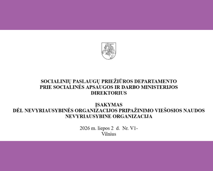 Socialinių paslaugų priežiūros departamento įsakymas dėl „Neišnešiotuko“ pripažinimo viešosios naudos nevyriausybine organizacija