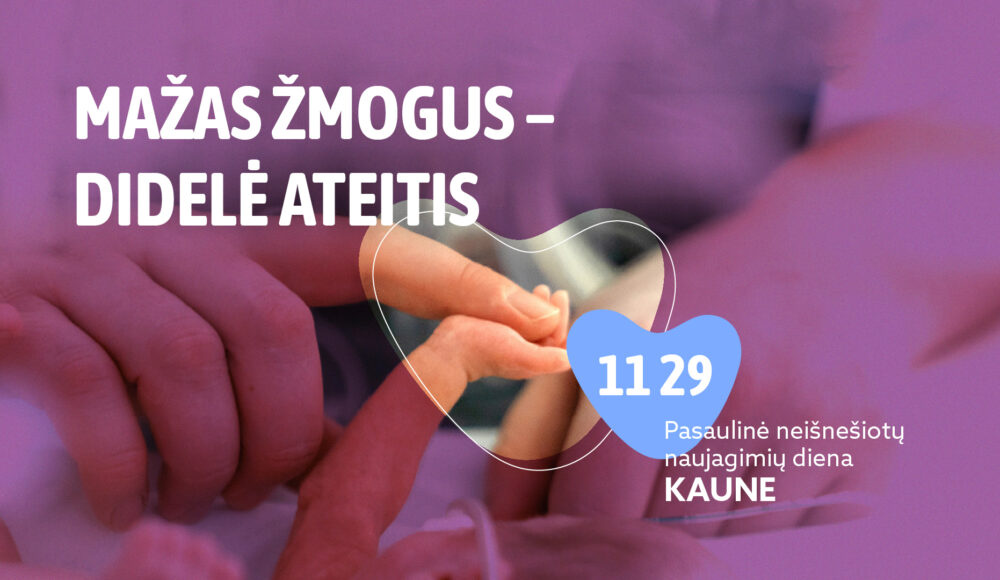 Pasaulinės neišnešiotų naujagimių dienos renginio Kaune vizualas „Mažas žmogus – didelė ateitis“, 2026 m. lapkričio 29 d.